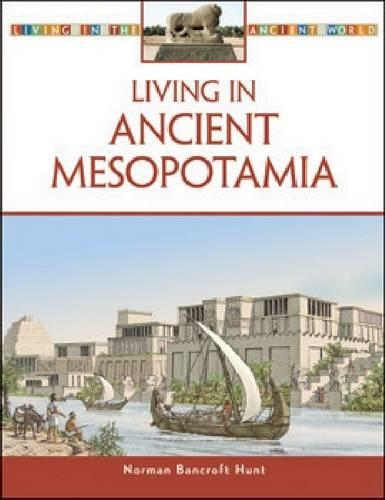 Бумажная книга «Living in Ancient Mesopotamia», автор Норман Бэнкрофт-Хант - фото №1