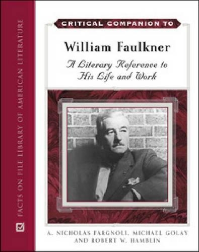 Бумажная книга «A Critical Companion to William Faulkner», авторов А.Николас Фаргноли, Майкл Голай, Роберт В. Хэмблин - фото №1