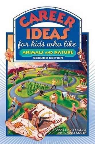 Бумажная книга «Career Ideas for Kids Who Like Animals and Nature», авторов Диана Линдси Ривз, Линдси Класен - фото №1