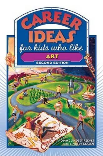 Бумажная книга «Career Ideas for Kids Who Like Art», авторов Диана Линдси Ривз, Линдси Класен - фото №1