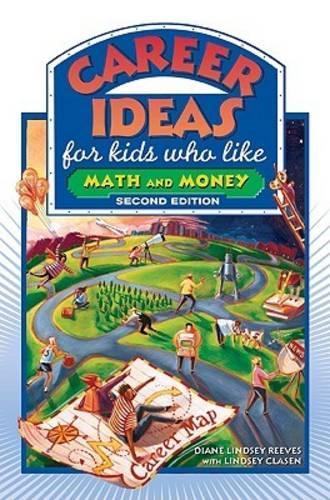 Паперова книга «Career Ideas for Kids Who Like Math and Money», авторів Діана Ліндсі Рівз, Ліндсі Класен - фото №1