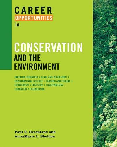 Паперова книга «Career Opportunities in Conservation and the Environment», авторів Анна-Марі Л. Шелдон, Пол Гренландія - фото №1
