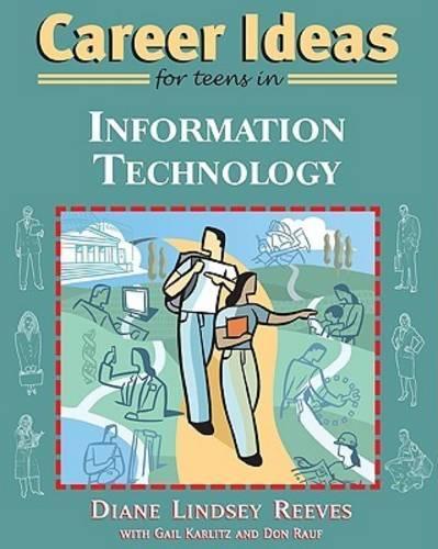 Бумажная книга «Career Ideas for Teens in Information Technology», авторов Диана Линдси Ривз, Дон Рауф, Гейл Карлиц - фото №1