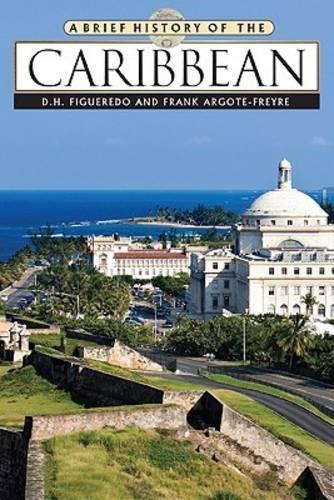 Бумажная книга «A Brief History of the Caribbean», авторов Д.Х. Фигередо, Фрэнк Аргот-Фрейр - фото №1