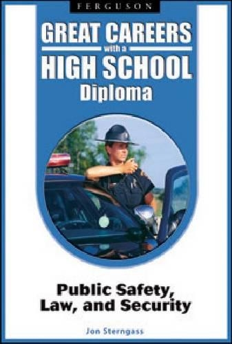 Бумажная книга «Great Careers with a High School Diploma: Public Safety, Law, and Security», автор Джон Стернгасс - фото №1