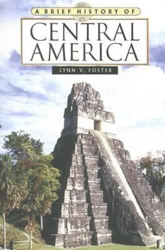 Бумажная книга «A Brief History of Central America: Second Edition», автор Линн В. Фостер - фото №1