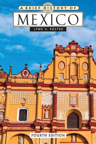 Паперова книга «A Brief History Of Mexico, 4Th Ed», автор Лінн В. Фостер - фото №1