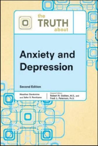 Бумажная книга «The Truth About Anxiety and Depression», авторов Хизер Денкмайр, Джон В. Перритано - фото №1