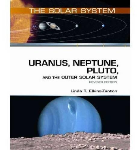 Бумажная книга «Uranus, Neptune, Pluto, and the Outer Solar System: Revised Edition», автор Линда Элкинс-Тантон - фото №1