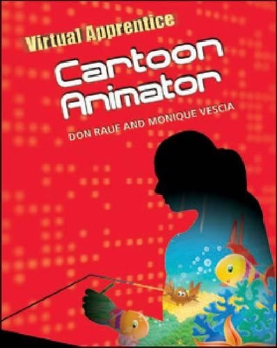 Паперова книга «Cartoon Animator», авторів Дон Рауф, Моніка Вешіа - фото №1