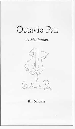 Бумажная книга «Octavio Paz: A Meditation», автор Илан Ставанс - фото №1