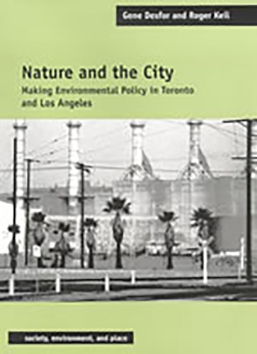 Паперова книга «Nature and the City: Making Environmental Policy in Toronto and Los Angeles», авторів Джин Дефор, Роджер Кейл - фото №1
