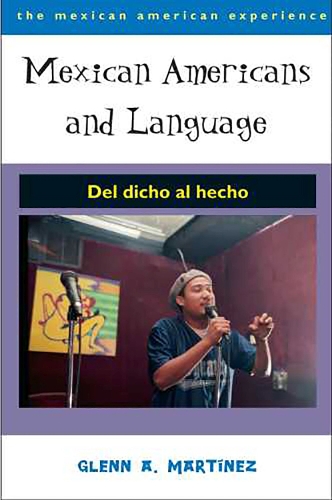 Бумажная книга «Mexican Americans and Language: Del Dicho Al Hecho», автор Гленн А. Мартинес - фото №1