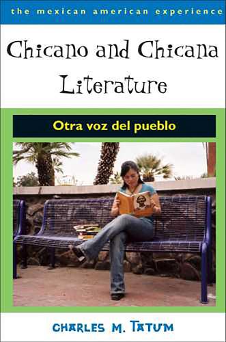 Бумажная книга «Chicano and Chicana Literature: Otra Voz Del Pueblo», автор Чарльз М. Татум - фото №1