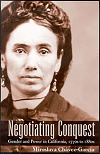 Бумажная книга «Negotiating Conquest: Gender and Power in California, 1770s to 1880s», автор Мирослава Чавес-Гарсия - фото №1