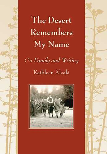 Бумажная книга «The Desert Remembers My Name: On Family and Writing», автор Кэтлин Алкала - фото №1