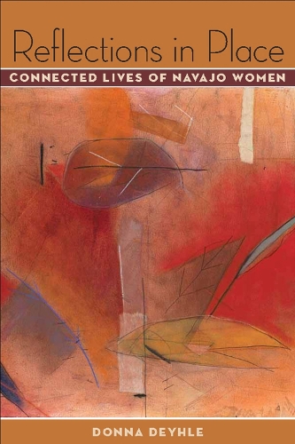 Бумажная книга «Reflections in Place: Connected Lives of Navajo Women», автор Донна Дейл - фото №1