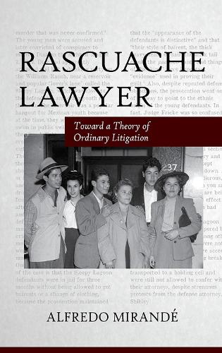 Паперова книга «Rascuache Lawyer: Toward a Theory of Ordinary Litigation», автор Альфредо Міранде - фото №1