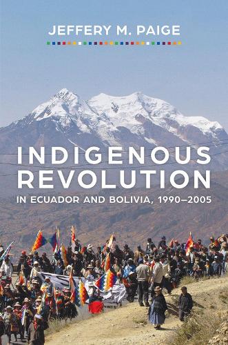 Паперова книга «Indigenous Revolution in Ecuador and Bolivia, 1990-2005», автор Джеффрі М. Пейдж - фото №1