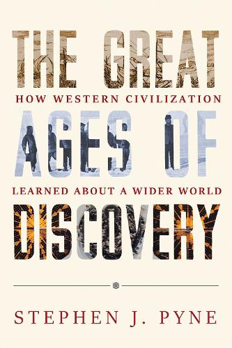 Бумажная книга «The Great Ages of Discovery: How Western Civilization Learned About a Wider World», автор Стивен Дж. Пайн - фото №1