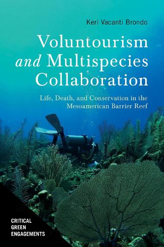 Бумажная книга «Voluntourism and Multispecies Collaboration: Life, Death, and Conservation in the Mesoamerican Barrier Reef», автор Кери Ваканти Брондо - фото №1