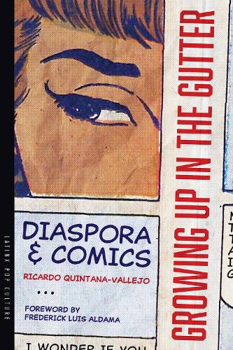 Паперова книга «Growing Up in the Gutter: Diaspora and Comics», автор Рікардо Кінтана-Вальєхо - фото №1