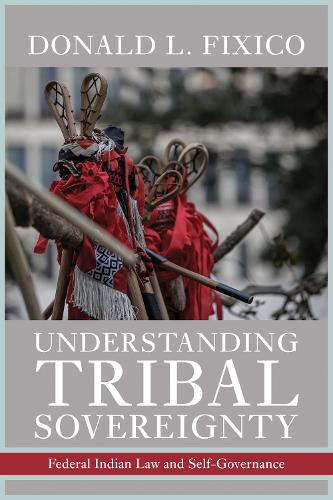 Paper book «Understanding Tribal Sovereignty: Federal Indian Law and Self-Governance», author Donald L. Fixico - фото №1