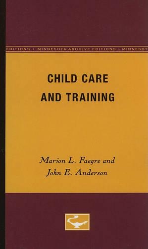 Паперова книга «Child Care and Training», авторів Джон Е. Андерсон, Маріон Е. Фегре - фото №1