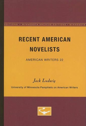 Бумажная книга «Recent American Novelists - American Writers 22: University of Minnesota Pamphlets on American Writers», автор Джек Людвиг - фото №1