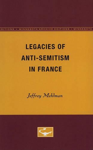 Бумажная книга «Legacies of Anti-Semitism in France», автор Джеффри Мехлман - фото №1