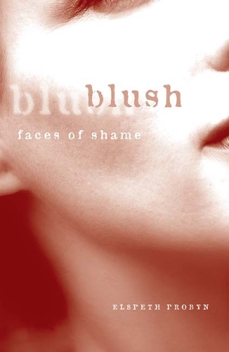 Бумажная книга «Blush: Faces of Shame», автор Элспет Пробин - фото №1