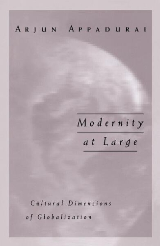 Бумажная книга «Modernity at Large: Cultural Dimensions of Globalization», автор Арджун Аппадурай - фото №1