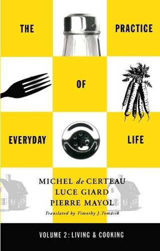 Паперова книга «Practice of Everyday Life: Volume 2: Living and Cooking», автор Мішель де Серто - фото №1