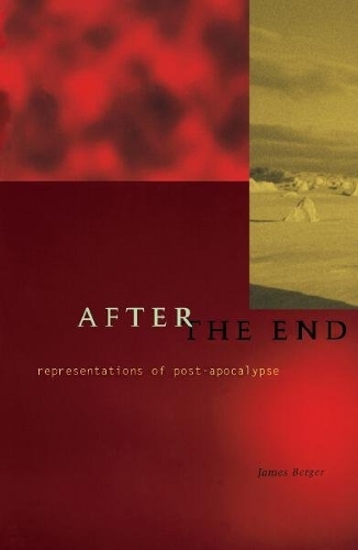 Бумажная книга «After the End: Representations of Post-Apocalypse», автор Джеймс Бергер - фото №1
