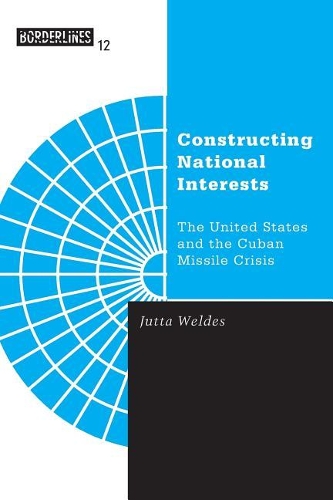 Бумажная книга «Constructing National Interests: The United States and the Cuban Missile Crisis», автор Ютта Велдес - фото №1