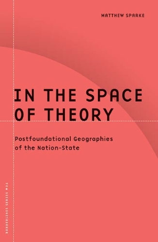 Бумажная книга «In the Space of Theory: Postfoundational Geographies of the Nation-State», автор Мэтью Спарк - фото №1