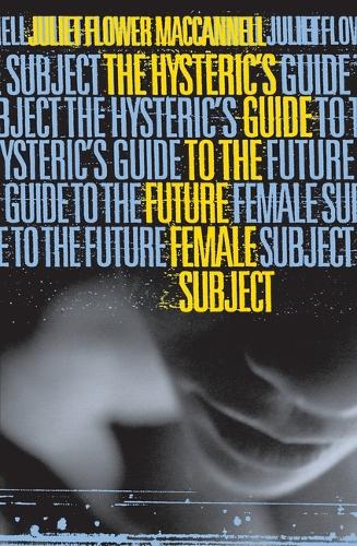 Паперова книга «Hysteric's Guide to the Future Female Subject», автор Джульєтта Флауер Маккеннелл - фото №1