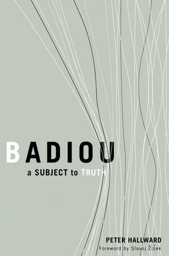 Бумажная книга «Badiou: A Subject To Truth», автор Питер Халлвард - фото №1