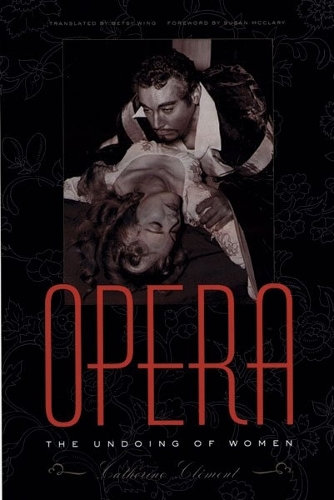 Бумажная книга «Opera: The Undoing of Women», автор Катрин Клеман - фото №1