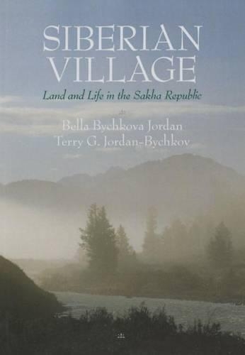 Бумажная книга «Siberian Village: Land and Life in the Sakha Republic», авторов Белла Бычкова Джордан, Терри Г. Джордан-Бычков - фото №1