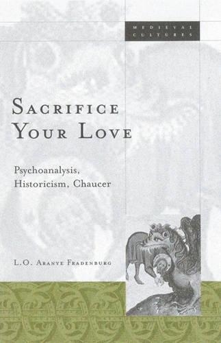 Паперова книга «Sacrifice Your Love: Psychoanalysis, Historicism, Chaucer», автор Л. О. Араньє Фраденбург - фото №1