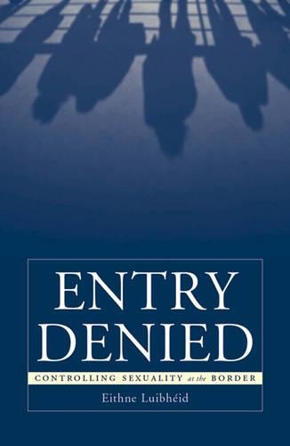 Паперова книга «Entry Denied: Controlling Sexuality At The Border», автор Ейтне Луїбхайд - фото №1