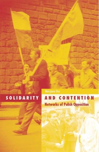 Бумажная книга «Solidarity And Contention: Networks Of Polish Opposition», автор Мэриджейн Оса - фото №1