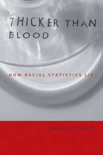Бумажная книга «Thicker Than Blood: How Racial Statistics Lie», автор Тукуфу Зубери - фото №1