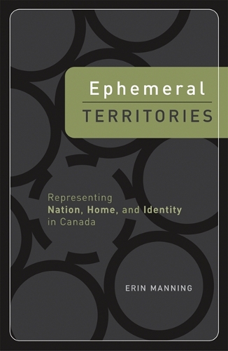 Бумажная книга «Ephemeral Territories: Representing Nation, Home, and Identity in Canada», автор Эрин Мэннинг - фото №1