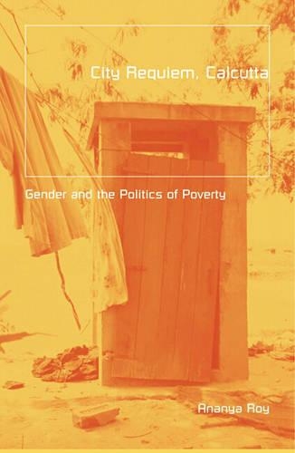 Бумажная книга «City Requiem, Calcutta: Gender And The Politics Of Poverty», автор Ананья Рой - фото №1