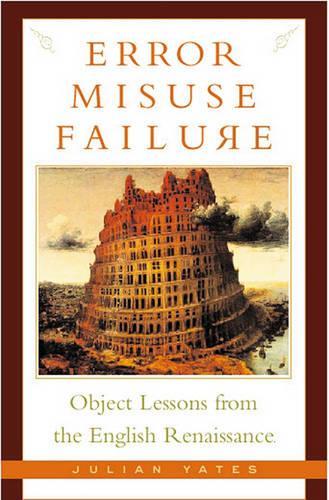 Бумажная книга «Error, Misuse, Failure: Object Lessons From The English Renaissance», автор Джулиан Йейтс - фото №1