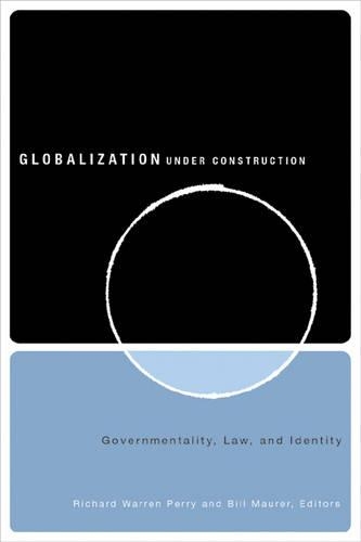 Паперова книга «Globalization Under Construction: Govermentality, Law, and Identity», автор Річард Уоррен Перрі - фото №1