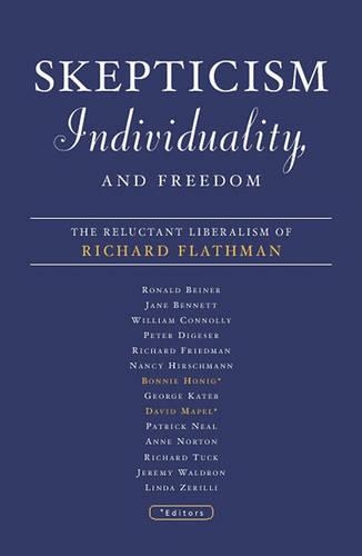 Бумажная книга «Skepticism, Individuality, and Freedom: The Reluctant Liberalism Of Richard Flathman», автор Бонни Хониг - фото №1