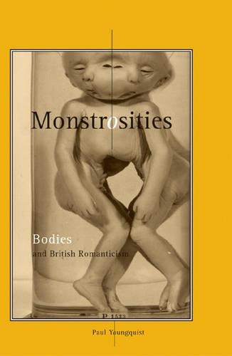 Бумажная книга «Monstrosities: Bodies And British Romanticism», автор Пол Янгквист - фото №1